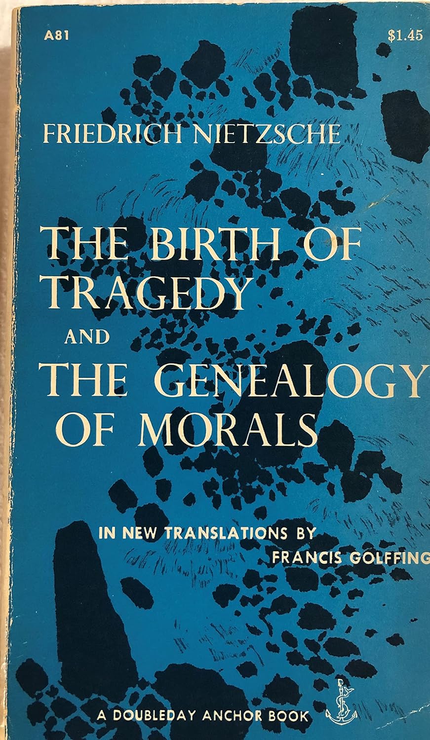 Birth of Tragedy and the Genealogy of Morals